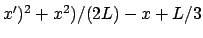 $x^{\prime})^2+x^{2})/(2L)-x+L/3$