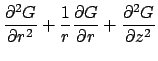 $\displaystyle \frac{\partial ^{2}G}{\partial r^{2}}+\frac{1}{r}\frac{\partial G}{\partial r}
+\frac{\partial ^{2}G}{\partial z^{2}}$