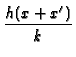 $\displaystyle {\frac{h(x+x^{\prime })}{k}}$