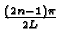 $ {\frac{(2n-1)\pi }{2L}}$