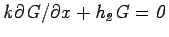 $\it {k}\partial{G}/\partial{x}+\it {h_2}G=0$