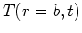 $\displaystyle T(r=b,t)$