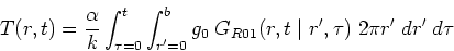 \begin{displaymath}
T(r,t) = \frac{\alpha}{k} \int_{\tau=0}^t \int_{r^{\prime}=0...
...d r^{\prime},\tau) \; 2\pi r^{\prime} \; d r^{\prime} \;d \tau
\end{displaymath}