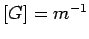 $\left[ G\right] =m^{-1}$